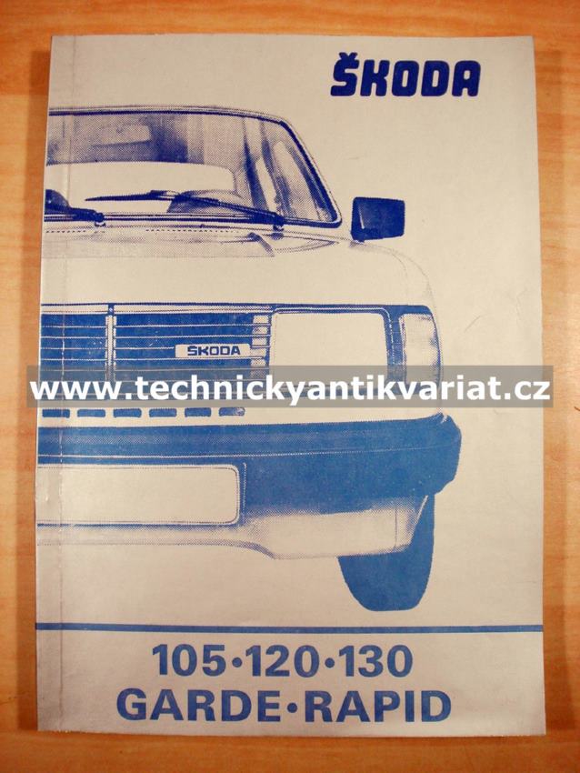 Škoda 105 120 130 Garde Rapid - dílenská příručka (1987)