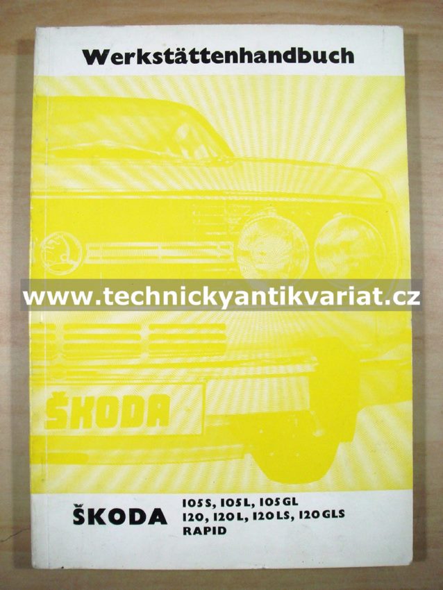 ŠKODA 105S, 105L, 105GL, 120, 120L, 120LS, 120GLS, RAPID - Werkstattenhandbuch (1983)