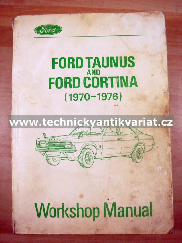 Ford Taunus and Ford Cortina - Workshop Manual (1970-1976)