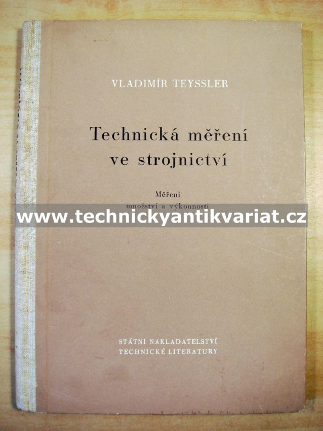 Technická měření ve strojírenství -- měření množství a výkonnosti - Vladimír Teyssler (1953)