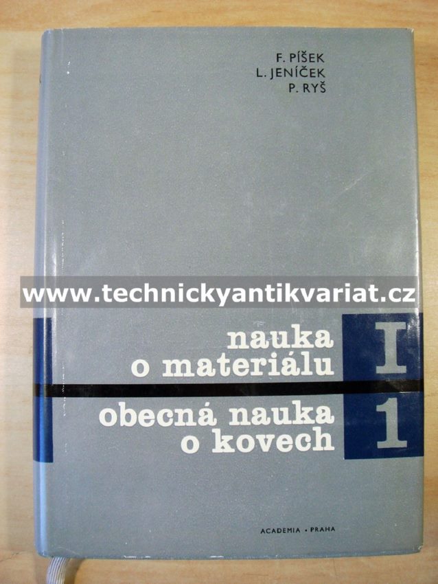 Nauka o materiálu I. svazek 1 - obecná nauka o kovech - Jeníček, Ryš, Cenek, Hrbek (1966)