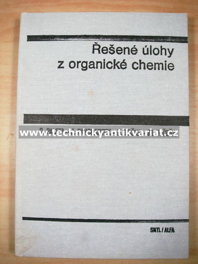 Řešené úlohy z organické chemie - Paleta, Panchartek, Trška, Večeřa (1981)