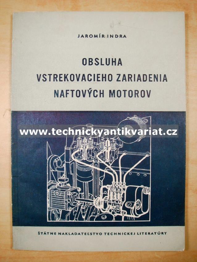 Obsluha vstrekovacieho zariadenia naftových motorov - Jaromír Indra (1955)