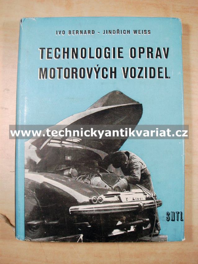 Technologie oprav motorových vozidel - Bernard. Weiss (1957)