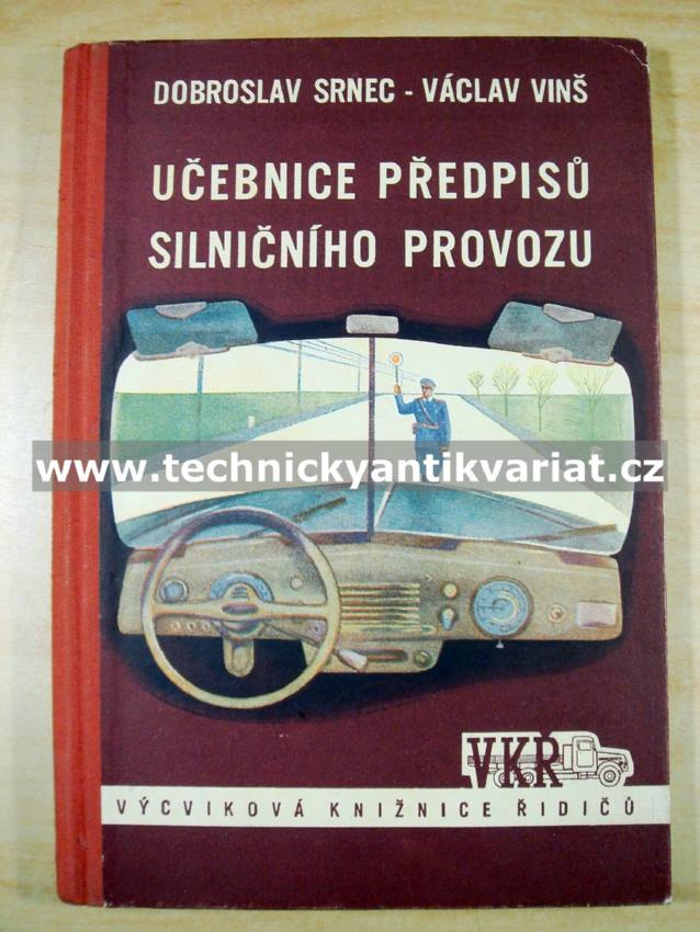 Učebnice předpisů silničního provozu - Srnec, Vinš (1955)
