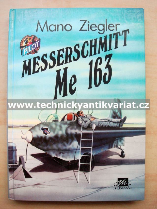 Messerschmitt Me 163 - Mano Ziegler (1993)