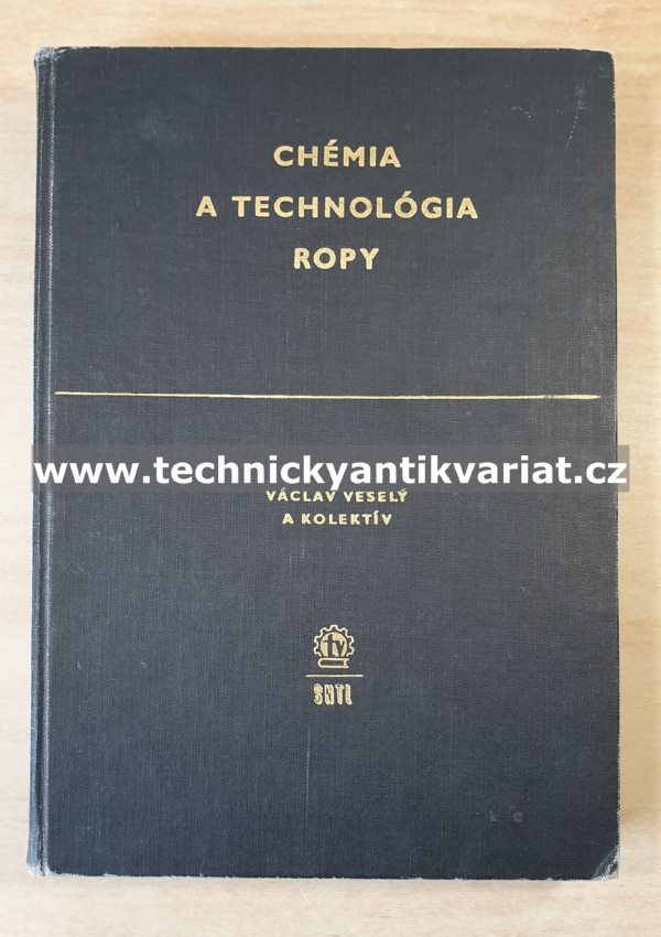 Chémia a technologia ropy II. - Václav Veselý (1967)
