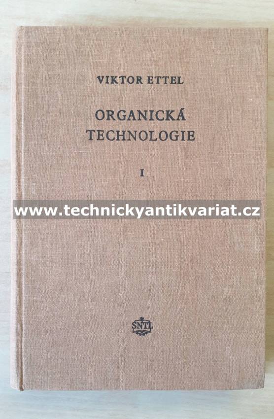 Organická technologie I. - Viktor Ettel (1955)