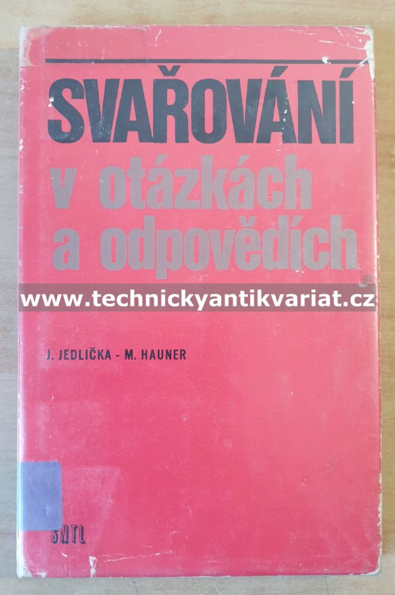 Svařování v otázkách a odpovědích - Jedlička, Hauner (1975)