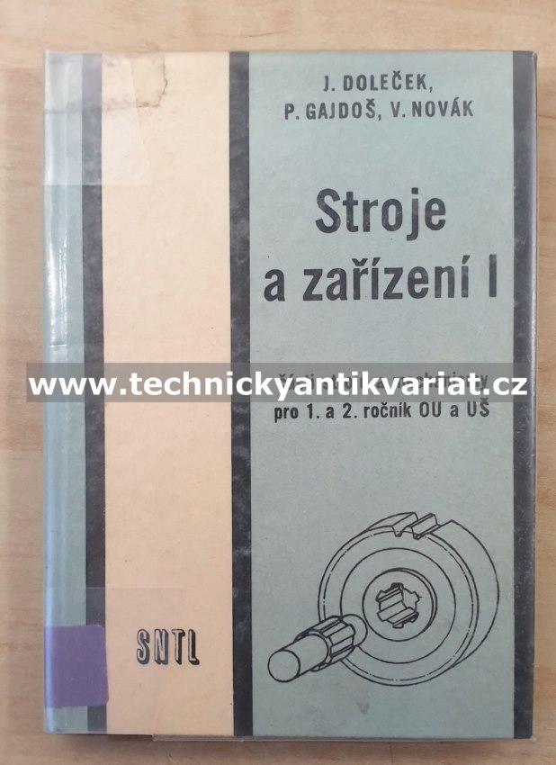 Stroje a zařízení I. Doleček, Gajdoš, Novák (1970)