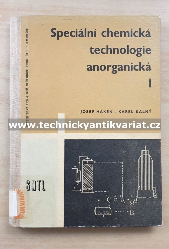 Speciální chemická technologie anorganická I. - Haken, Kalný (1963)