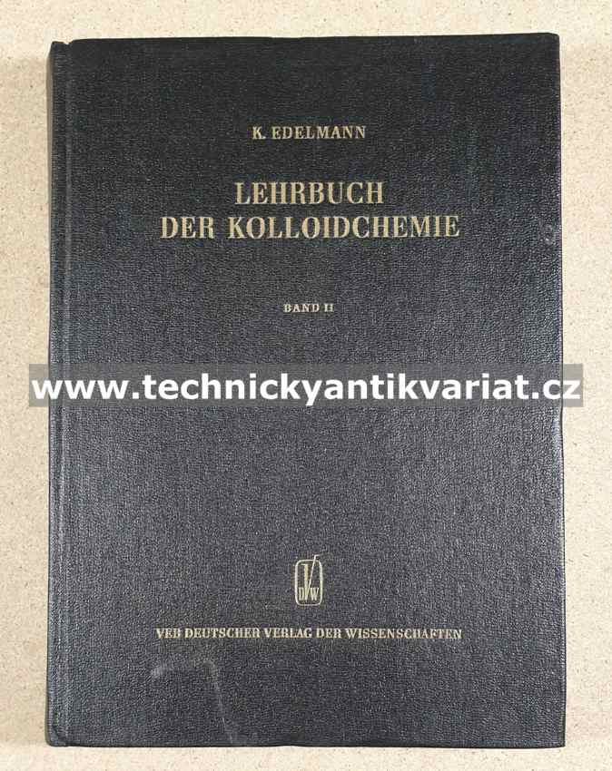 Lehrbuch der Kolloidchemie II. - Edelmann (1964)