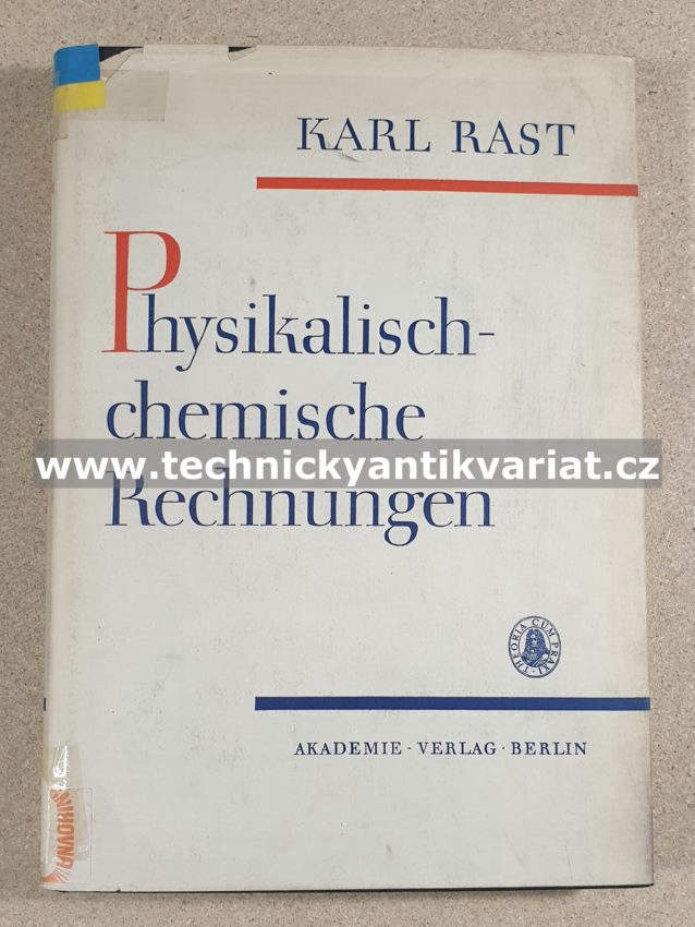 Physikalisch chemische Rechnungen - Karl Rasl (1964)