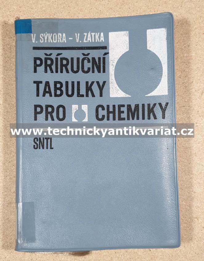 Příruční tabulky pro chemiky - Sýkora, Zátka (1967)