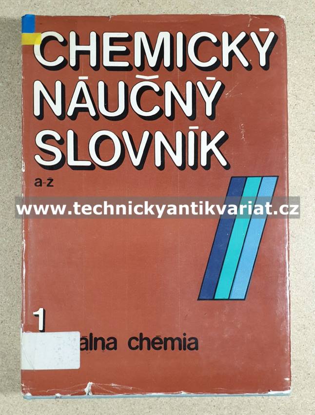 Chemický náučný slovník I. fyzikální chémia (1983)