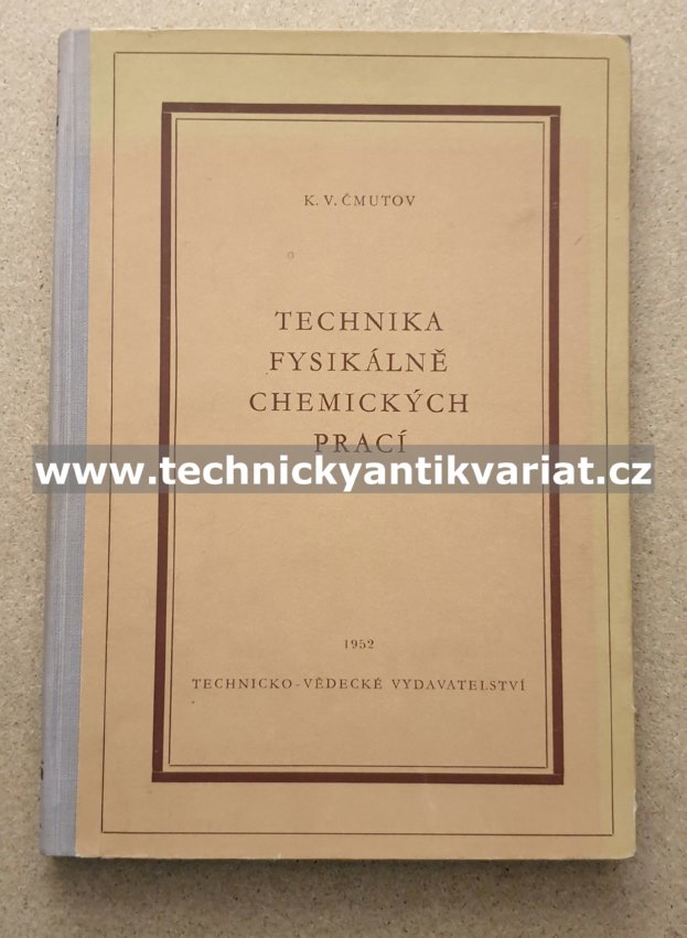 Technika fysikálně chemických prací - K.V.Čmutov (1952)