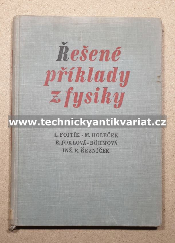 Řešené příklady z fysiky - Fojtík, Holeček, Joklová (1959)