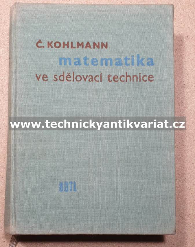 Matematika ve sdělovací technice - Čeněk Kohlmann (1960)