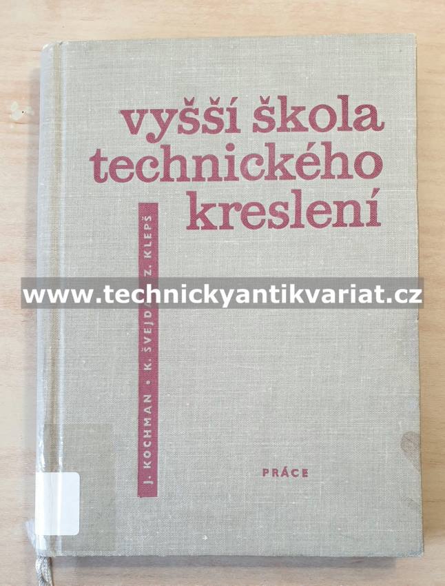 Vyšší škola technického kreslení - Kochman, Švejda, Klepš (1967)