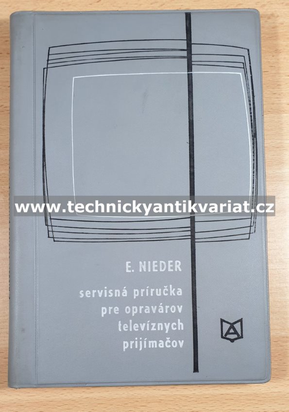 Servisní příručka pre opravárov televizních prijimačov - E. Nieder (1971)