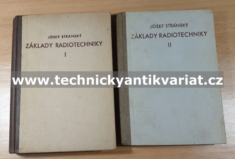 Základy radiotechniky I. II. - Josef Stránský (1951, 1952))