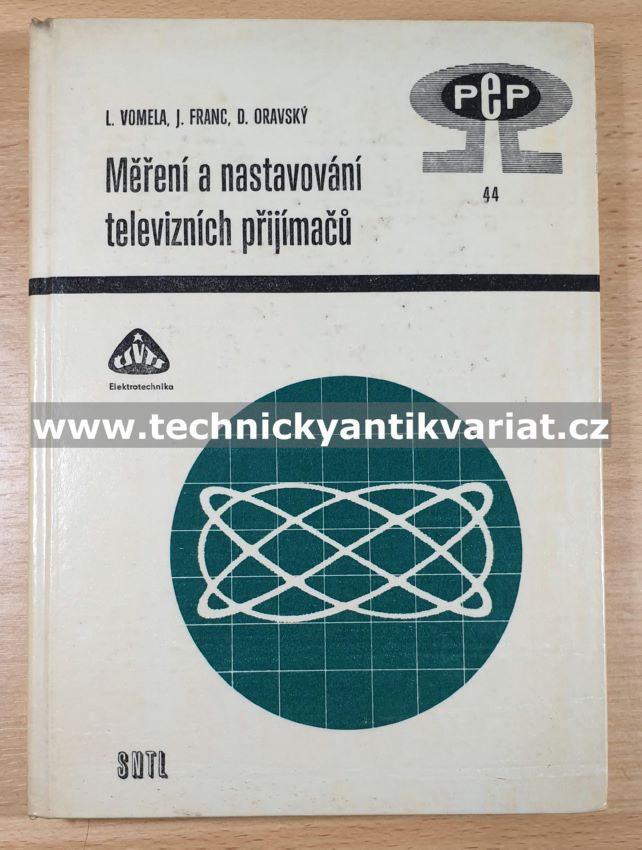 Měření a nastavování televizních přijímačů - Vomela, Franc, Oravský (1966)