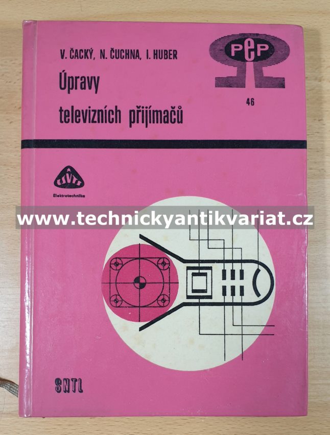Úpravy televizních přijímačů - Čacký, Čuchna, Huber (1967)