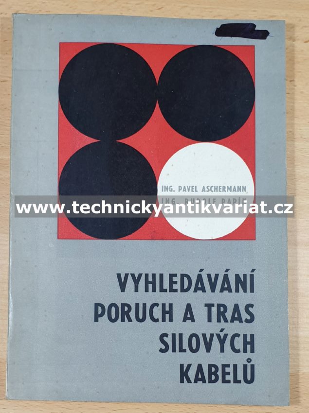 Vyhledávání poruch a tras silových kabelů - Aschermann, Papík (1969)