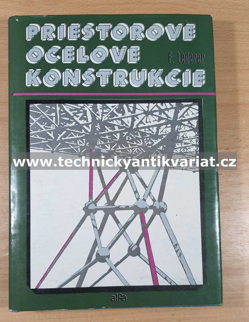 Priestorove ocelove konstrukcie - Ferdinand Lederer (1981)