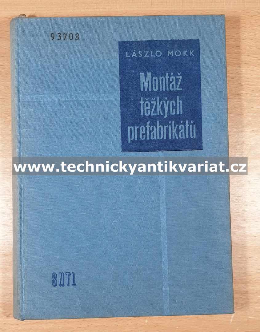 Montáž těžkých prefabrikátů - Laszlo Mokk (1960)