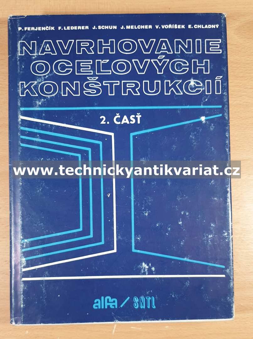 Navrhovanie ocelových konštrukcií 2.část - Ferjekčik, Schun, Melcher, Voříšek, Chladný (1986)