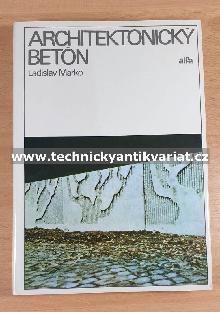 Architektonický beton - Ladislav Marko (1989)
