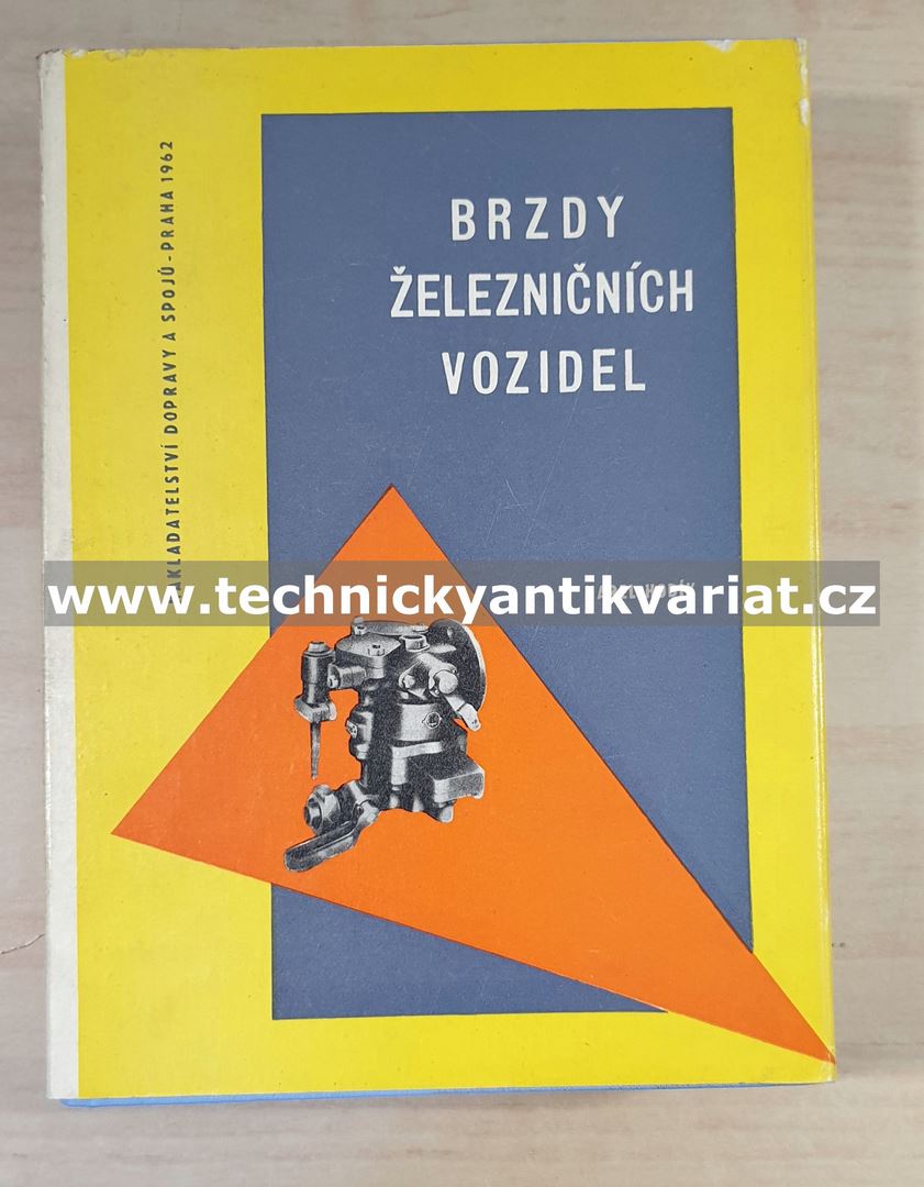 Brzdy železničních vozidel - Karel Hodík (1962)