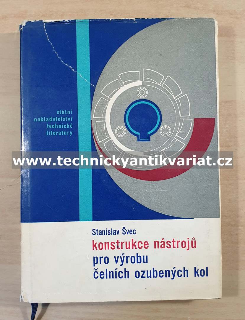 Konstrukce nástrojů pro výrobu čelních ozubených kol - Stanislav Švec (1965)