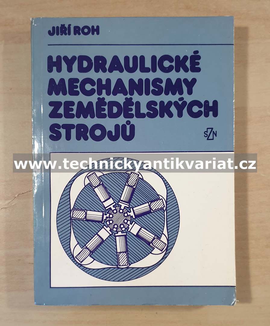 Hydraulické mechanismy zemědělských strojů - Jiří Roh (1989)