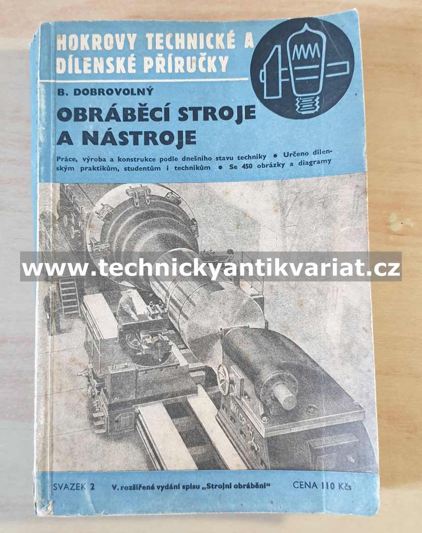 Obráběcí stroje a nástroje - Bohumil Dobrovolný (1947)