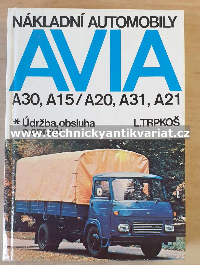 Avia A30, A15, A20, A31, A21 - údržba, obsluha a opravy - Trpkoš (1985)