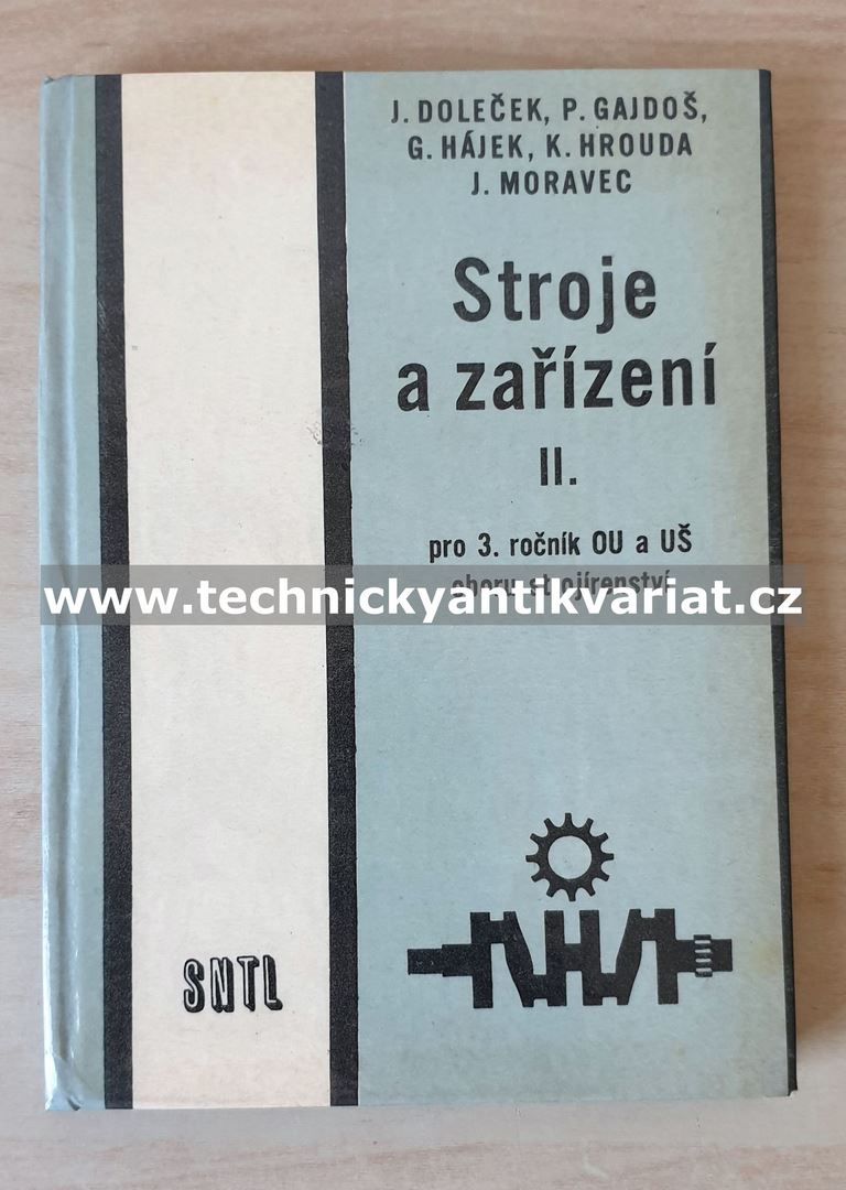 Stroje a zařízení II. - Doleček, Gajdoš, Hájek, Hrouda, Moravec (1970)