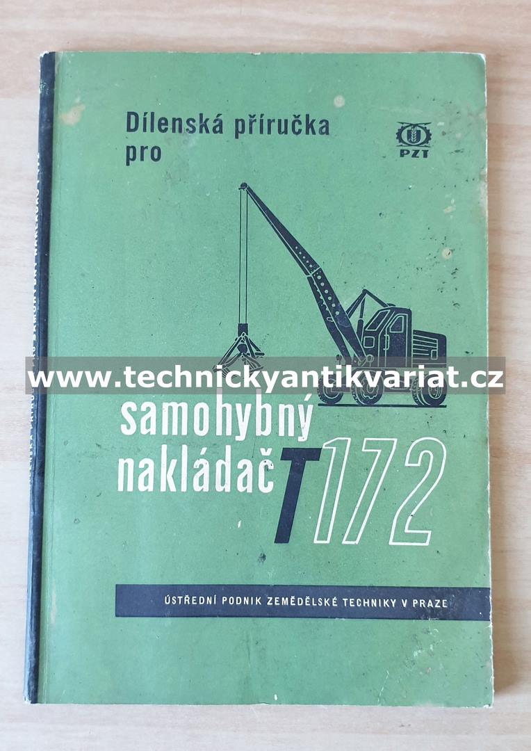 T172 Samohybný nakladač - dílenská příručka (1964)