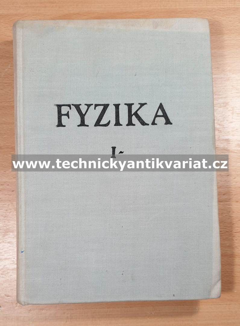 Fyzika I. mechanika, akustika, termika - D.Ilkovič (1972)