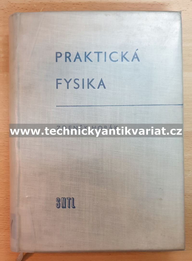 Praktická fysika - Zdeněk Horák (1958)