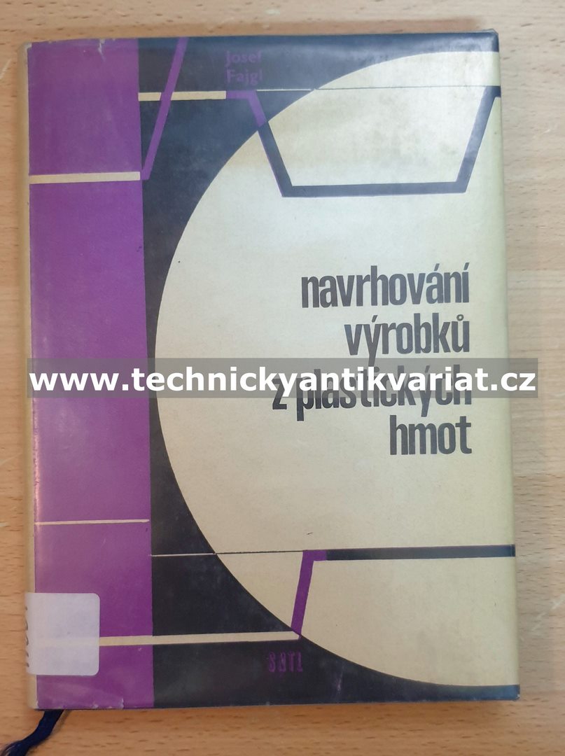Navrhování výrobků z plastických hmot - Josef Fajgl (1964)