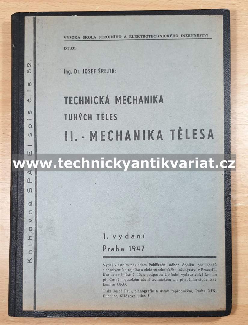 Technická mechanika tuhých těles I.Mechanika tělesa - Josef Šrejtr (1947)