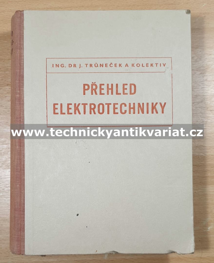 Přehled elektrotechniky - Jiří Truneček (1955)