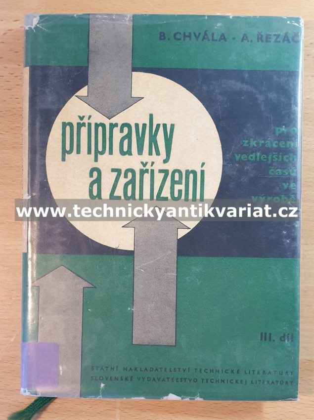 Přípravky a zařízení pro zkrácení vedlejších časů ve výrobě III. - Chvála, Řezáč (1964)