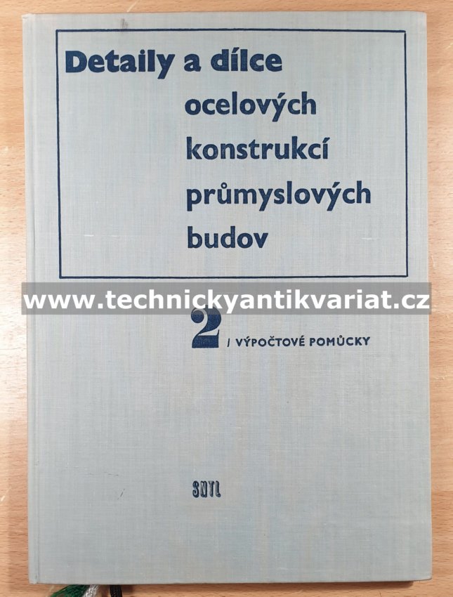 Detaily a dílce ocelových konstrukcí průmyslových budov II.Výpočtové pomůcky - Lehara (1969)