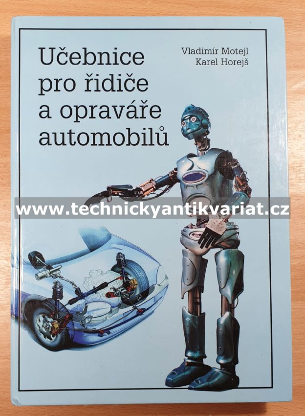 Učebnice pro řidiče a opraváře automobilů - Motejl, Horejš (1998)