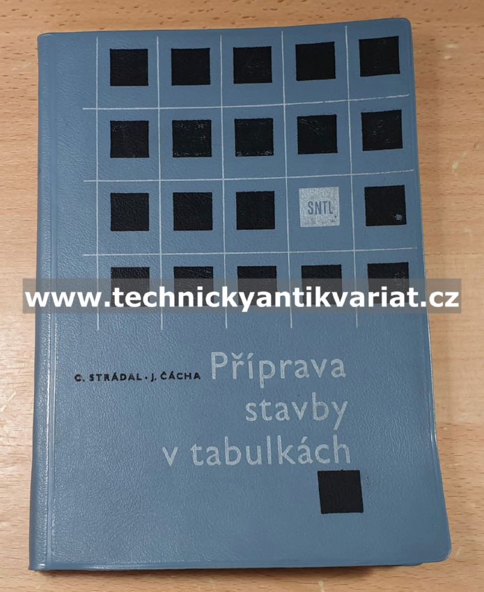 Příprava stavby v tabulkách - Strádal, Čácha (1965)