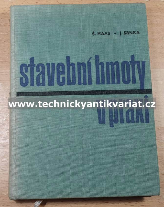 Stavební hmoty v praxi - Haas, Srnka (1962)