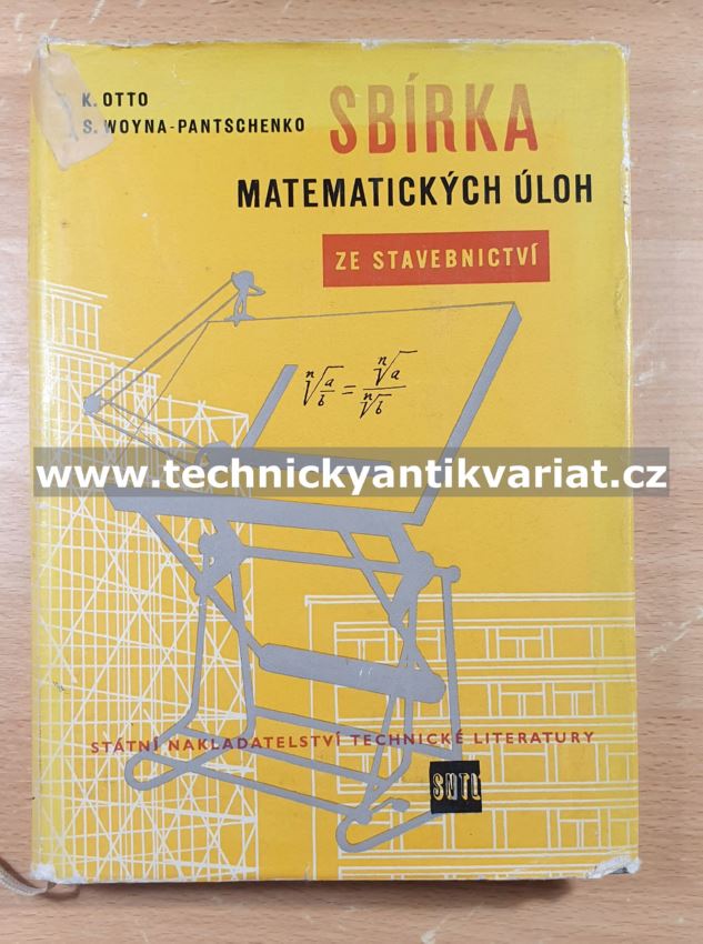 Sbírka matematických úloh ze stavebnictví - Otto, Woyna-Pantschenko (1960)